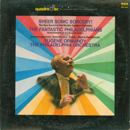 Eugene Ormandy - The Fantastic Philadelphians, Vol. 1 - Sheer Sonic Sorcery