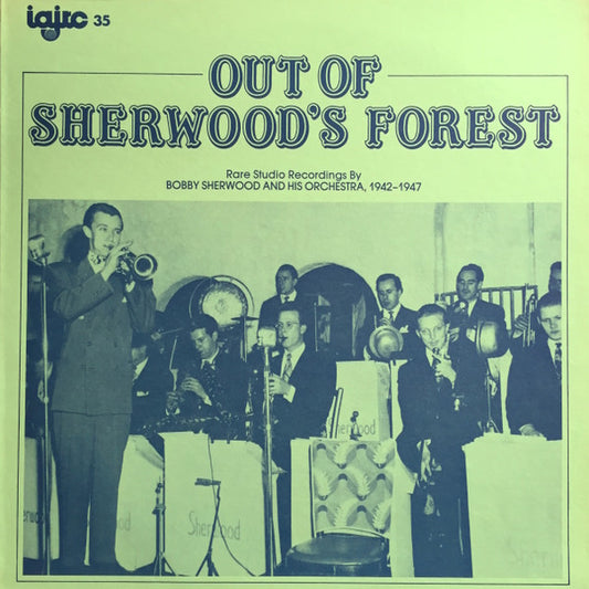 Bobby Sherwood And His Orchestra - Out of Sherwood's Forest