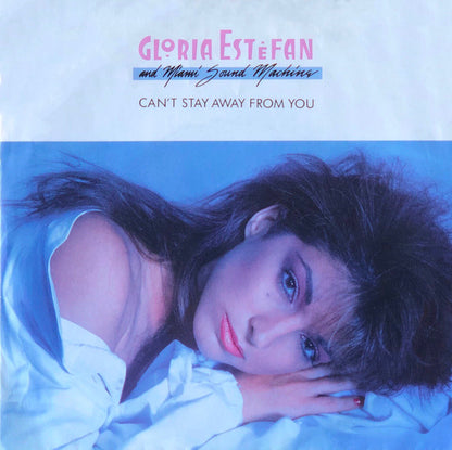 7" Single: Miami Sound Machine - Can't Stay Away From You