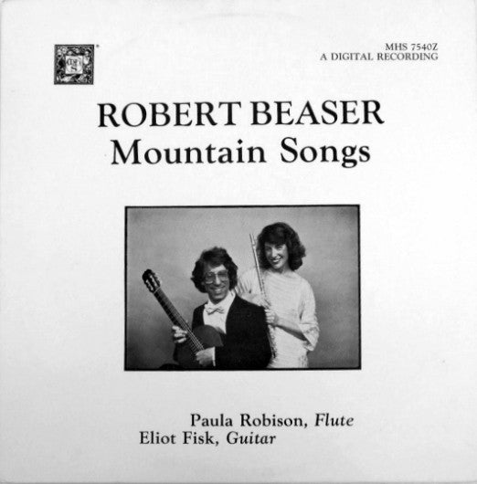 Robert Beaser, Paula Robison, Eliot Fisk - Mountain Songs: A Cycle Of American Folk Music