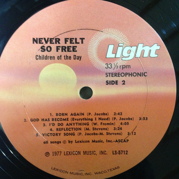 Children Of The Day -  Never Felt So Free