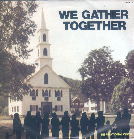 The Inspirational Choir - We Gather Together