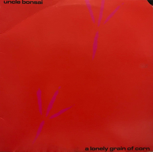 Uncle Bonsai - A Lonely Grain Of Corn