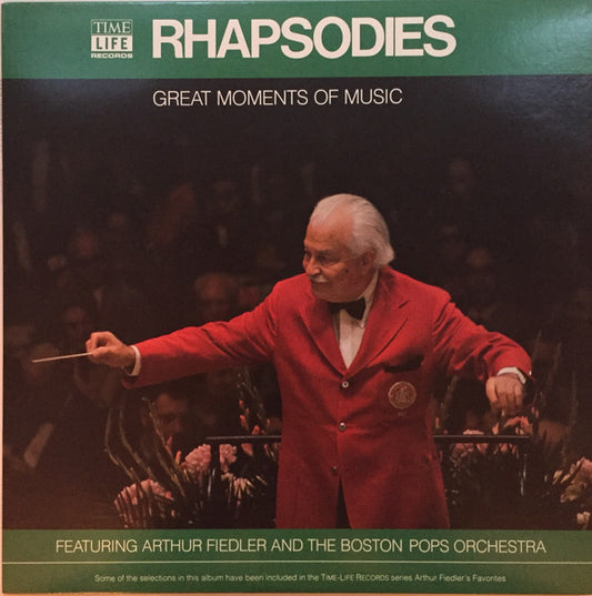 Arthur Fiedler, The Boston Pops Orchestra - Great Moments Of Music: Rhapsodies