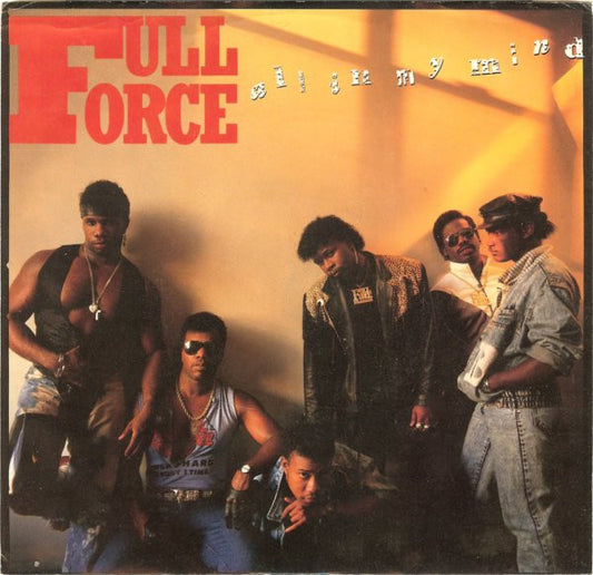 7": Full Force - All In My Mind