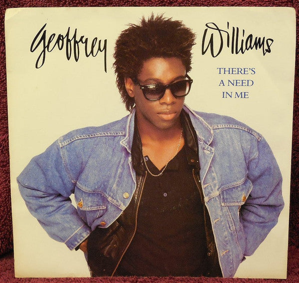 7": Geoffrey Williams - There's A Need In Me