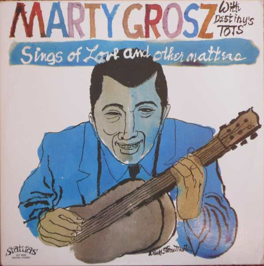 Marty Grosz, Destiny's Tots - Sings Of Love And Other Matters