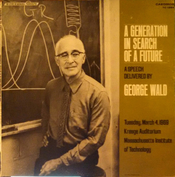 George Wald - A Generation In Search Of A Future