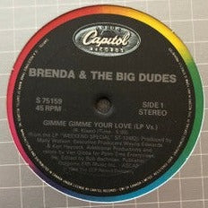 12": Brenda & The Big Dudes - Gimme Gimme Your Love / Can't Stop This Feeling