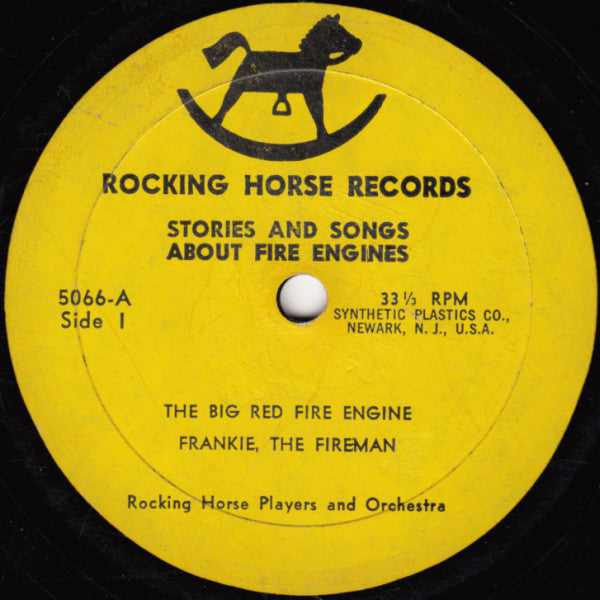 Steve Sahlein, The Rocking Horse Players And Orchestra - Stories & Songs About Fire Engines