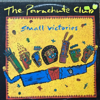 The Parachute Club - Small Victories