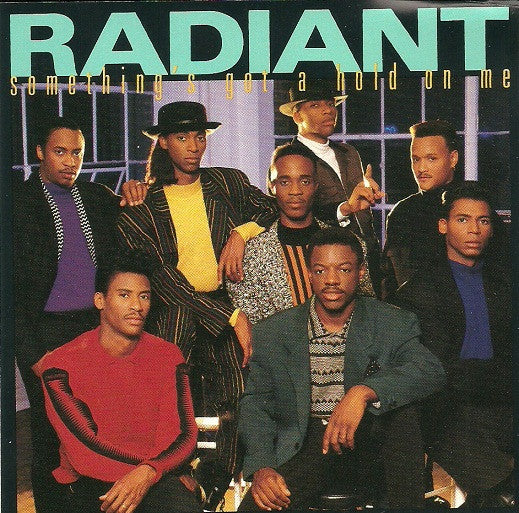 Single: Radiant (2) - Something's Got A Hold On Me