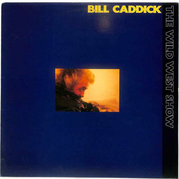 Bill Caddick - The Wild West Show