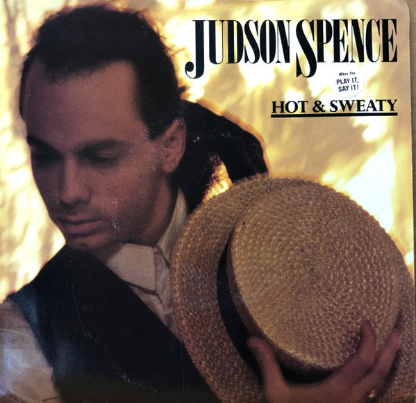 7": Judson Spence - Hot & Sweaty