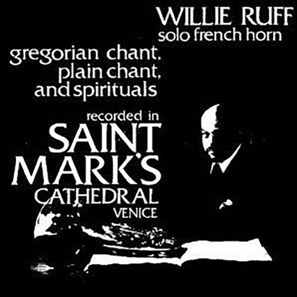 Willie Ruff - Gregorian Chant, Plain Chant, And Spirituals