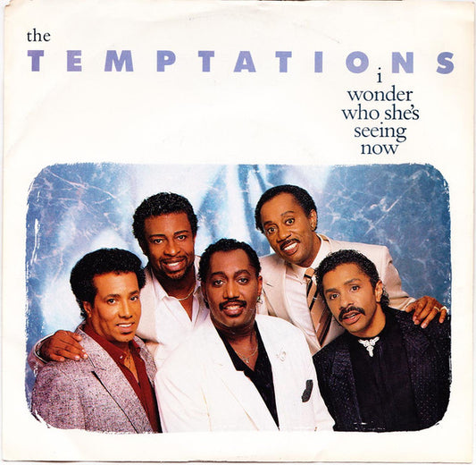 7": The Temptations - I Wonder Who She's Seeing Now