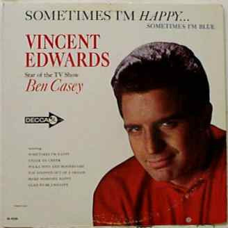 Vince Edwards - Sometimes I'm Happy... Sometimes I'm Blue