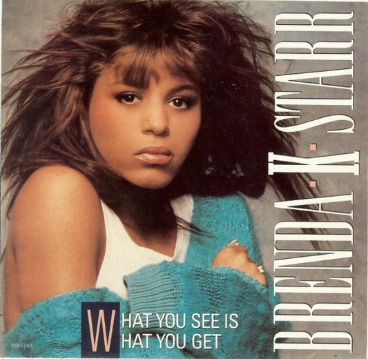 7": Brenda K. Starr - What You See Is What You Get