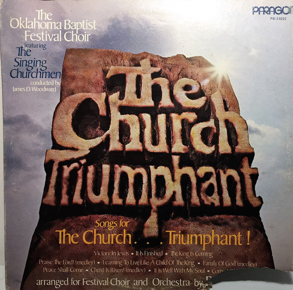 The Oklahoma Baptist Festival Choir, The Singing Churchmen - Songs For The Church... Triumphant!