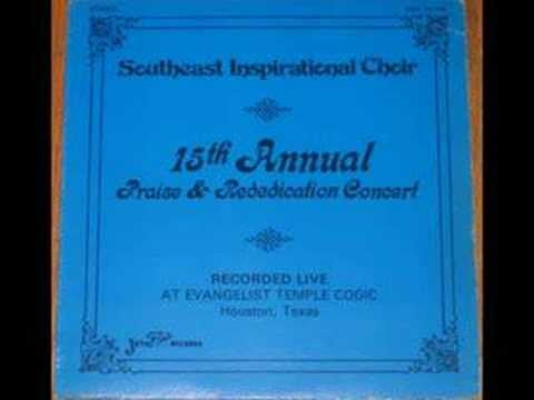 Southeast Inspirational Choir - 15th Annual Praise & Rededication Concert