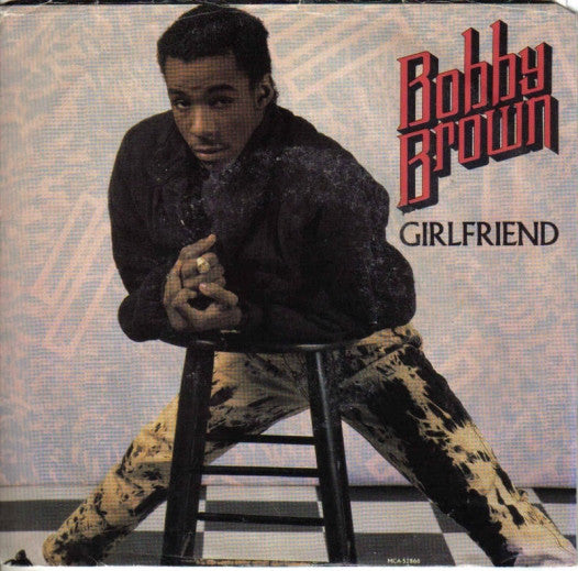 7": Bobby Brown - Girlfriend