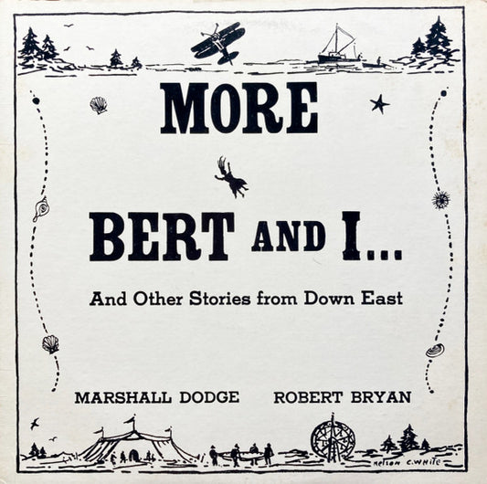 Marshall Dodge, Robert Bryan (2) - More Bert And I ... And Other Stories From Down East