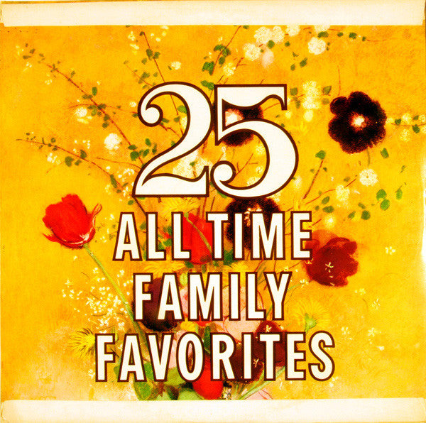 Unknown Artist - 25 All Time Family Favorites