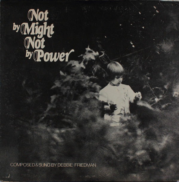 Debbie Friedman - Not By Might Not By Power