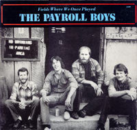 The Payroll Boys - Fields Where We Once Played