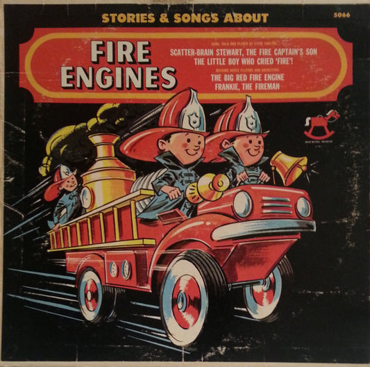 Steve Sahlein, The Rocking Horse Players And Orchestra - Stories & Songs About Fire Engines