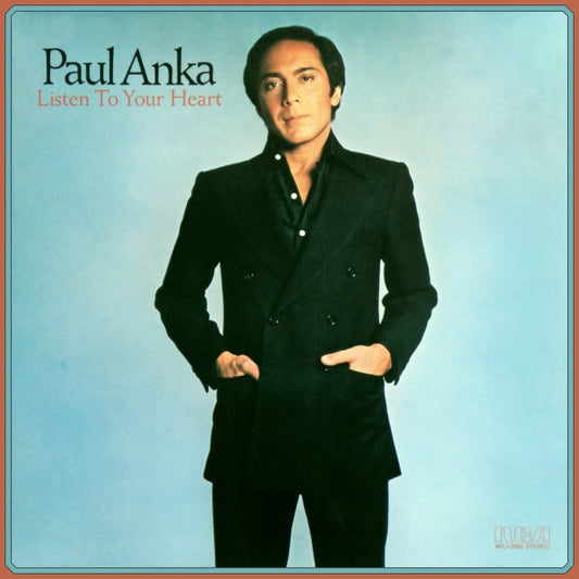 Paul Anka - Listen To Your Heart