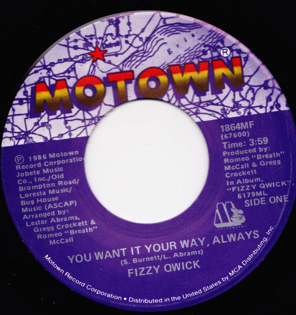 7": Fizzy Qwick - You Want It Your Way, Always