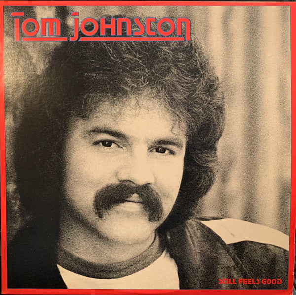 Tom Johnston - Still Feels Good